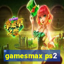 gamesmax ps2